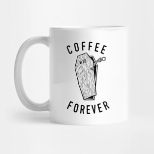 COFFEE FOREVER Mug